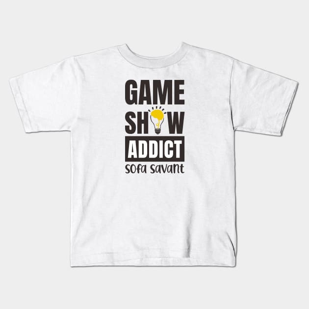 Game Show Addict - Sofa Savant Kids T-Shirt by Siren Seventy One